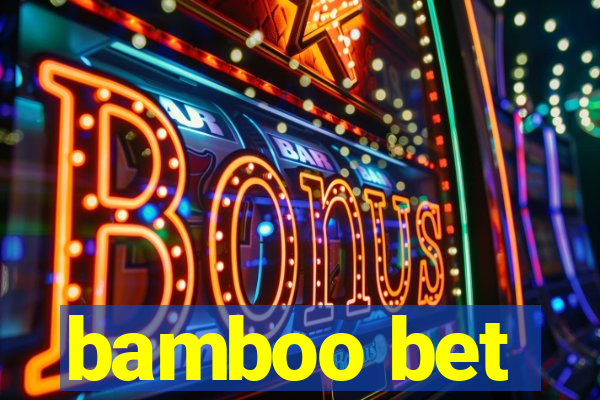 bamboo bet